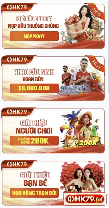 Một số ưu đãi nổi bật tại HK79 gồm nạp đầu, hoàn tiền và giới thiệu thành viên.